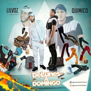 Quimico Ultra Mega Ft. Lil Voz El Dominicano – De Lunes a Domingo