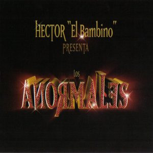 Hector El Father – Los Anormales (2004)