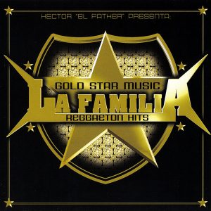 Hector El Father – Gold Star Music La Familia (Reggaeton Hits) (2005)