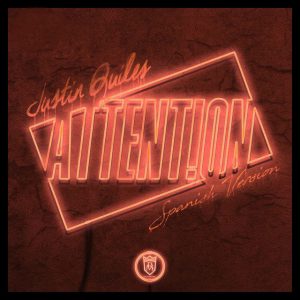 Justin Quiles – Attention (Spanish Version)