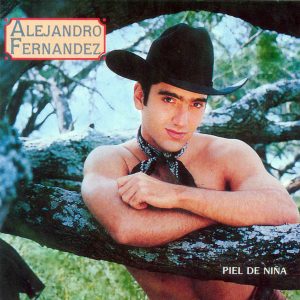 Alejandro Fernandez – Piel de Niña