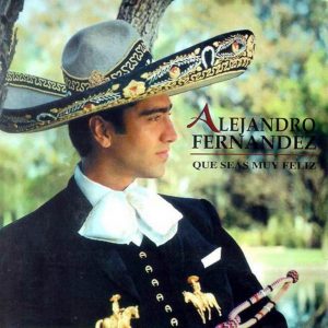 Alejandro Fernandez – Que Sera de Mi