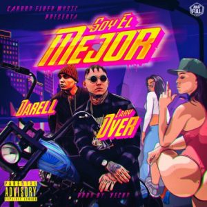 Lary Over, Darell – Soy El Mejor