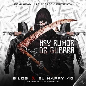 Bilos Ft El Happy 40 – Hay Rumor De Guerra