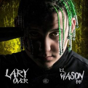 Lary Over – Eh Eh Oh