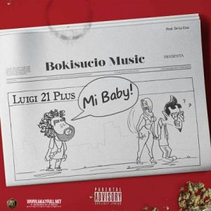 Luigi 21 Plus – Mi Baby