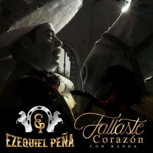 Ezequiel Peña – Fallaste Corazon (Banda)