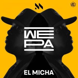 El Micha – Wepa