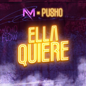 Pusho – Ella Quiere