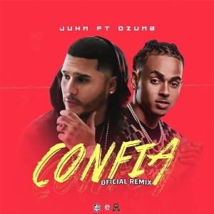 Juhn Ft Ozuna – Confia (Remix)