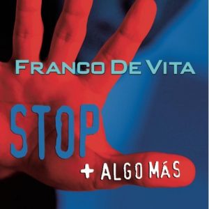 Franco De Vita – Stop + Algo Mas (2004)