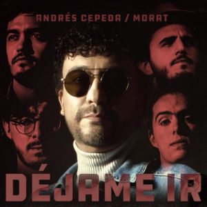 Andrés Cepeda, Morat – Déjame Ir