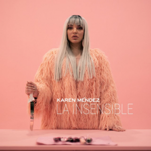 Karen Méndez – La Insensible