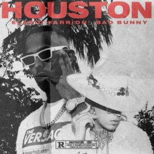 Eladio Carrion Ft Bad Bunny – Houston