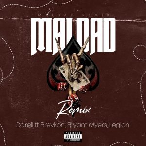 Darell Ft Breykon, Legion, Bryan Myers – Maldad (Remix)