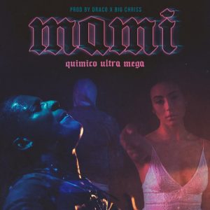 Quimico Ultra Mega – Mami