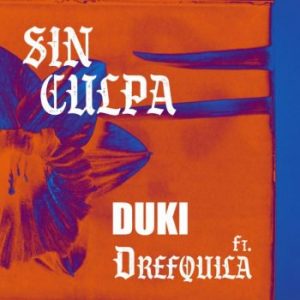 Duki Ft DrefQuila – Sin Culpa