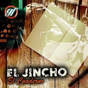 El Jincho – El Cuaderno