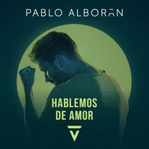 Pablo Alboran – Hablemos de amor