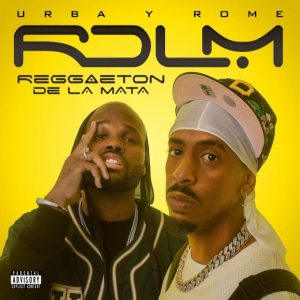 Urba Y Rome – Reggaeton De La Mata (Album) (2021)