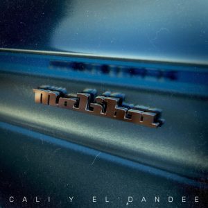 Cali Y El Dandee – Malibu (2022)
